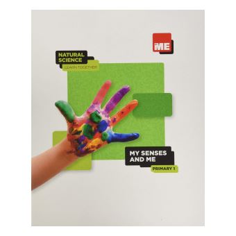 My Senses And Me. Natural Science Learn Together 1º - 1