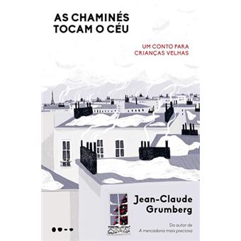 As Chaminés Tocam O Céu Um Conto Para Crianças Velhas - 1