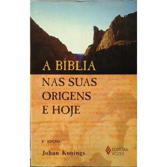 A bíblia nas suas origens e hoje. - 1