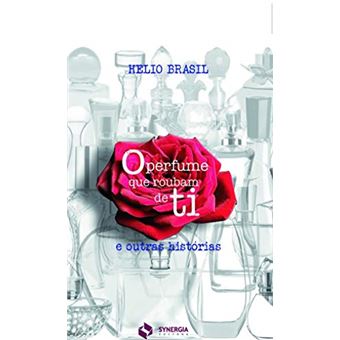 O Perfume que Roubam de ti: e Outras Histórias - 1
