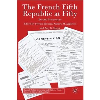 The French Fifth Republic at Fifty - Beyond Stereotypes - Hardback - 2008 - 1