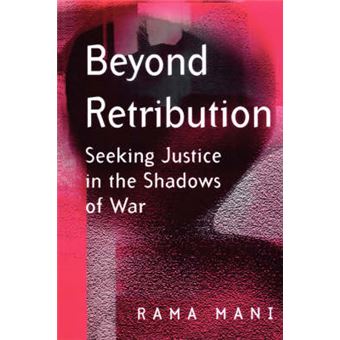 Beyond Retribution - Seeking Justice in the Shadows of War - Paperback - 2002 - 1