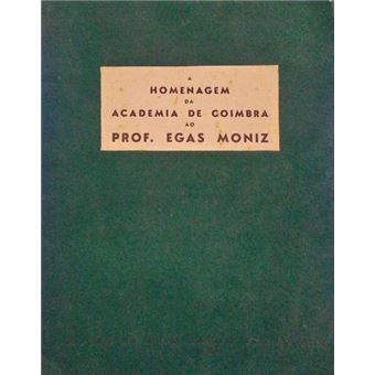 A homenagem da academia de coimbra ao prof. egas moniz. - 1