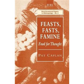 Feasts, Fasts, Famine - Food for Thought - Paperback - 1994 - 1