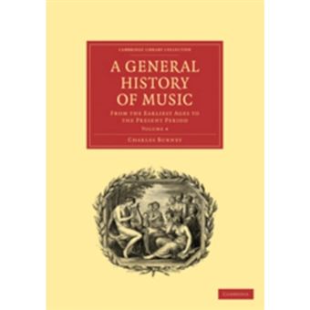 A General History of Music - From the Earliest Ages to the Present Period - Paperback - 2010 - 1
