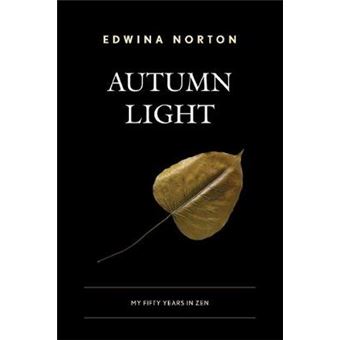 Autumn Light My Fifty Years In Zen - 1