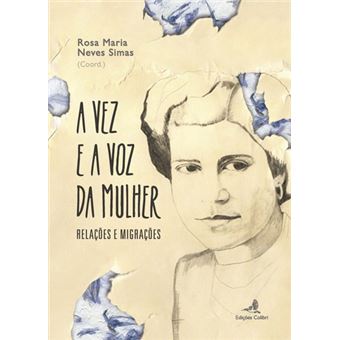 A Vez E A Voz Da Mulher - Relações E Migrações - 1