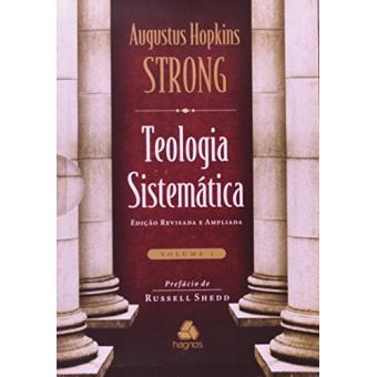Teologia Sistemática de Strong - 2 Volumes - 1