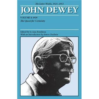 The Collected Works of John Dewey - The Later Works, 1925-1953 - Paperback - 2008 - 1