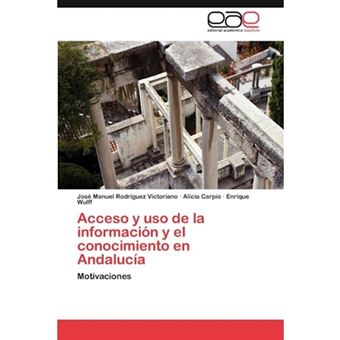 Acceso y USO de La Informacion y El Conocimiento En Andalucia - Paperback / softback - 2011