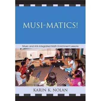 Musi-matics! : Music and Arts Integrated Math Enrichment Lessons - 1