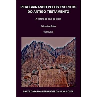 Peregrinando Pelos Escritos Do Antigo Testamento - Volume 1 - 1