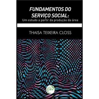 FUNDAMENTOS DO SERVIÇO SOCIAL:<br> um estudo a partir da produção da área - 1