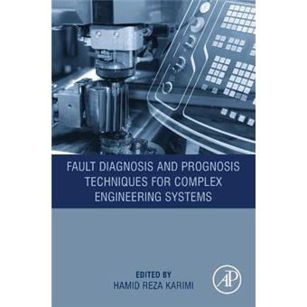 Fault Diagnosis And Prognosis Techniques For Complex Engineering Systems - 1
