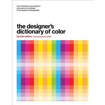 The Designer'S Dictionary Of Color - 1