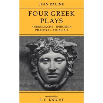 Jean Racine: Four Greek Plays - Andromache, Iphigenia, Phaedra, Athaliah - Paperback - 1982 - 1