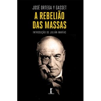 A Rebelião das Massas - 1