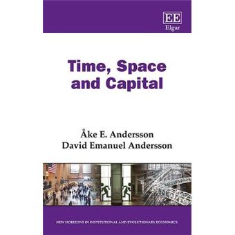 Time, Space And Capital New Horizons In Institutional And Evolutionary Economics Series - 1