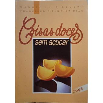 Coisas doces sem açúcar. [7.ª edição] - 1