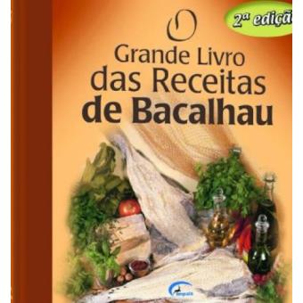 O Grande Livro das Receitas de Bacalhau - 1