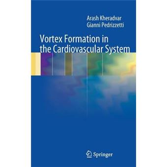 Vortex Formation in the Cardiovascular System - Hardback - 2012 - 1