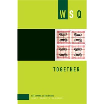 Together Wsq Vol 47, Numbers 3  4 Women'S Studies Quarterly - 1