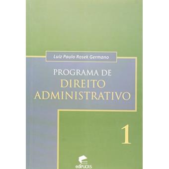 Programa de Direito Administrativo - Volume 1 - 1