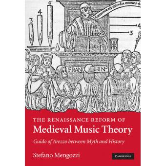 The Renaissance Reform of Medieval Music Theory - Guido of Arezzo Between Myth and History - Hardback - 2010 - 1