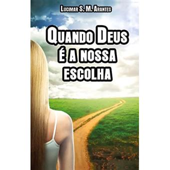 Quando Deus É Nossa Escolha - 1