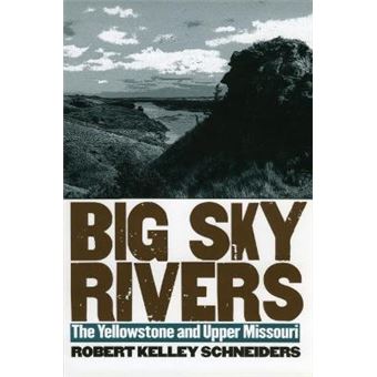 Big Sky Rivers - The Yellowstone and Upper Missouri - Hardback - 2003 - 1