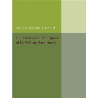 Collected Scientific Papers of Sir William Bate Hardy - Paperback - 2015 - 1