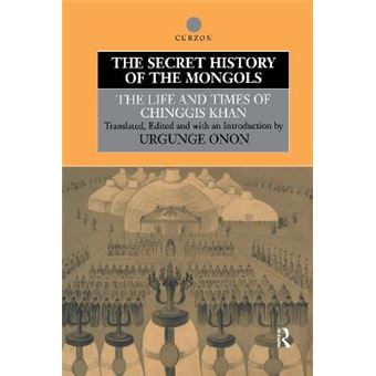 The Secret History of the Mongols - The Life and Times of Chinggis Khan - Hardback - 2001 - 1
