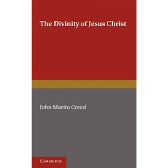 The Divinity of Jesus Christ - A Study in the History of Christian Doctrine Since Kant - Paperback - 2012 - 1