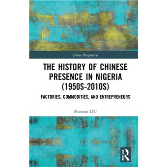 The History of Chinese Presence in Nigeria (1950s–2010s) (China Perspectives) - 1
