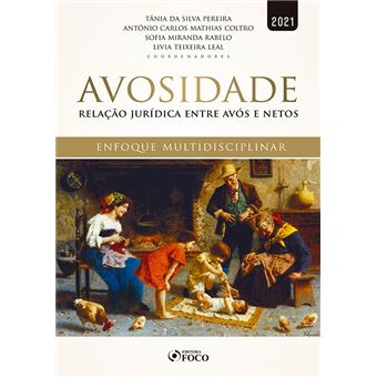 AVOSIDADE - RELAÇÃO JURÍDICA ENTRE AVÓS E NETOS - 1ª ED - 2021 - 1