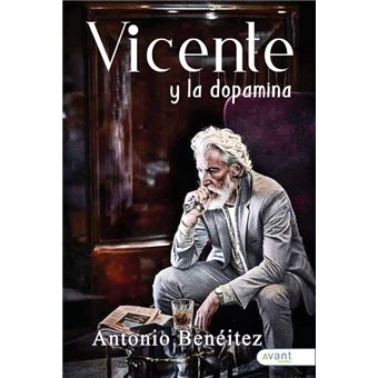 Vicente Y La Dopamina - 1