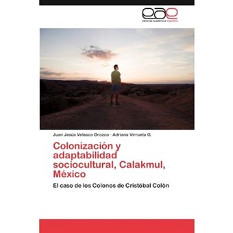 Colonizacion y Adaptabilidad Sociocultural, Calakmul, Mexico - Paperback / softback - 2012