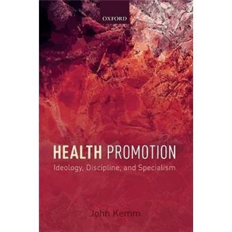 Health Promotion - Ideology, Discipline, and Specialism - Paperback - 2014 - 1