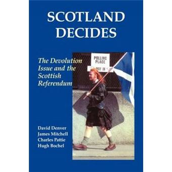 Scotland Decides - The Devolution Issue and the 1997 Referendum - Paperback - 2000 - 1