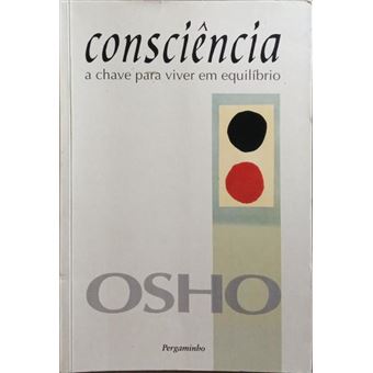 Consciência, a chave para viver em equilíbrio. [2.ª reim.] - 1
