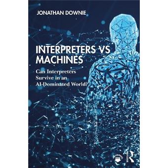 Interpreters Vs Machines Can Interpreters Survive In An Aidominated World - 1