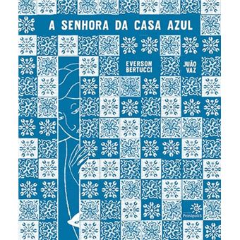 A Senhora Da Casa Azul - 1