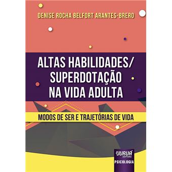 Altas Habilidades/Superdotação Na Vida Adulta - Modos de Ser e Trajetórias de Vida - 1