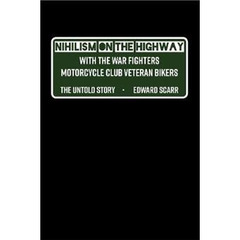 Nihilism On The Highway With The War Fighters Motorcycle Club Veteran Bikers The Untold Story - 1