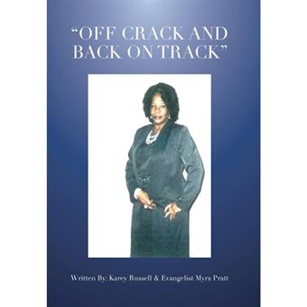 Off Crack and Back on Track - Hardback - 2013 - 1
