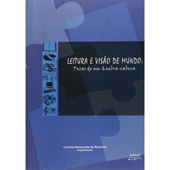 Leitura e Visão de Mundo. Peças de Um Quebra-Cabeça - 1