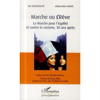 Marche Ou Crève , La Marche Pour L'Égalite Et Contre Le Racisme, 30 Ans Après - 1
