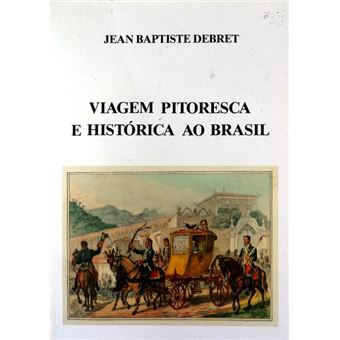 Viagem pitoresca e histórica ao brasil. - 1