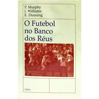 O Futebol no Banco dos Réus - 1
