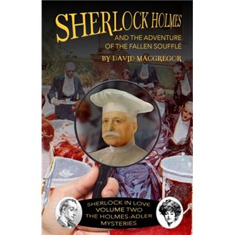 Sherlock Holmes And The Adventure Of The Fallen Souffle - 1